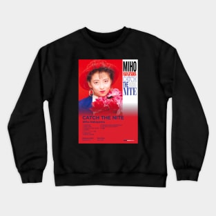 Catch The Nite - Miho Nakayama Crewneck Sweatshirt